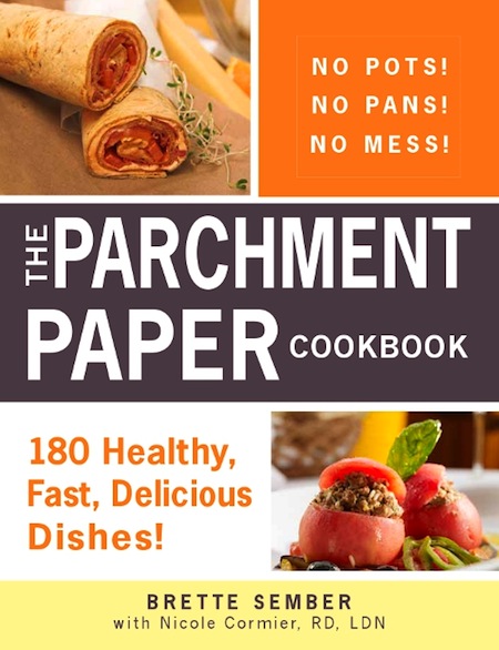 The Parchment Paper Cookbook by Brette Sember