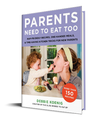 writer Debbie Koenig’s cookbook, Parents Need to Eat Too